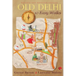 Old Delhi: 10 Easy Walks - Paperback