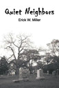 Quiet Neighbors - Paperback