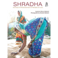 Shradha: Journeys of Empowerment & Recipes of Love - Hardcover