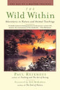 The Wild Within: Adventures in Nature and Animal Teachings - Paperback