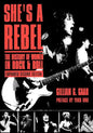 She's a Rebel: The History of Women in Rock and Roll - Paperback