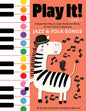 Play It! Jazz and Folk Songs: A Superfast Way to Learn Awesome Songs on Your Piano or Keyboard - Paperback