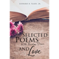 Selected Poems for Freedom, Peace, and Love - Paperback