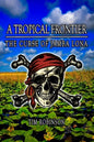 A Tropical Frontier: The Curse of Jamba Lona - Paperback