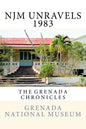 NJM Unravels 1983: The Grenada Chronicles - Paperback
