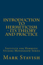 Introduction to Hermeticism - Its Theory and Practice: Institute for Hermetic Studies Monograph Series - Paperback