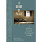 A Sense of Place: A Journey Around Scotland's Whisky - Hardcover
