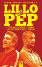 Lillo Y Pep: Convicciones Sobre La Cultura del Juego - Paperback