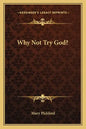 Why Not Try God? - Paperback