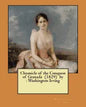 Chronicle of the Conquest of Granada (1829) by: Washington Irving - Paperback