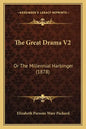 The Great Drama V2: Or The Millennial Harbinger (1878) - Paperback