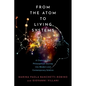 From the Atom to Living Systems: A Chemical and Philosophical Journey Into Modern and Contemporary Science - Hardcover
