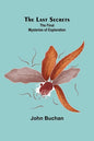 The Last Secrets: The Final Mysteries of Exploration - Paperback