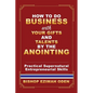 How to Do Business with Your Gifts and Talents by the Anointing - Paperback