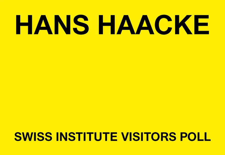 Hans Haacke: Swiss Institute Visitors Poll - Paperback