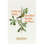 Little By Little, The Bird Builds Its Nest - Paperback