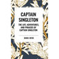 Captain Singleton: The Life, Adventures, and Piracies of Captain Singleton - Hardcover