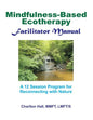 Facilitator Manual for Mindfulness-Based Ecotherapy - Paperback