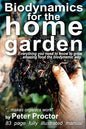 Biodynamics for the Home Garden: "Biodynamics makes organics work" - Paperback