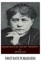 Madame Blavatsky and Her "Theosophy" - Paperback