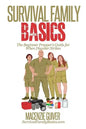 Survival Family Basics: The Begginer Prepper's Guide For When Disaster Strikes - Paperback