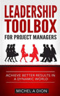 Leadership Toolbox for Project Managers: Achieve better results in a dynamic world - Paperback