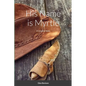 His Name is Myrtle: A Cowboy Story - Paperback