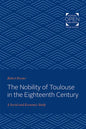The Nobility of Toulouse in the Eighteenth Century: A Social and Economic Study - Paperback