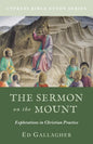 The Sermon on the Mount: Explorations in Christian Practice - Paperback