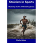Stoicism in Sports: Mastering the Art of Mental Toughness - Paperback