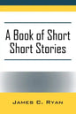 A Book of Short Short Stories: Autobiography of the Author - Paperback