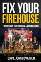 Fix Your Firehouse: 7 strategies that produce a winning team - Paperback