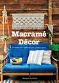 Macrame Decor: 25 Boho-Chic Patterns and Project Ideas - Paperback