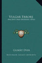 Vulgar Errors: Ancient and Modern (1816) - Paperback