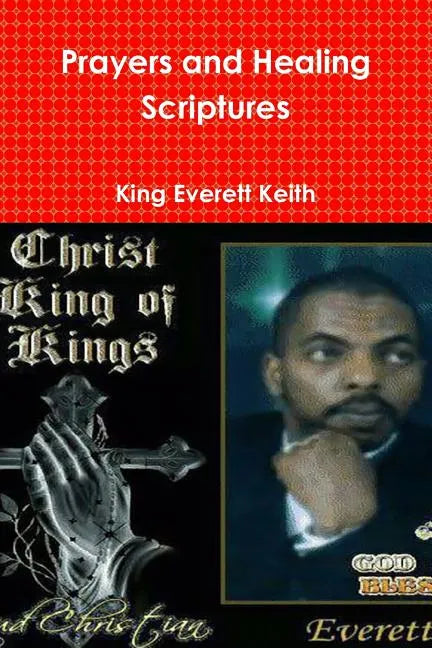 Prayers and Healing Scriptures - Paperback