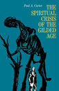 The Spiritual Crisis of the Gilded Age - Hardcover