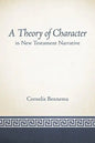 A Theory of Character in New Testament Narrative - Paperback
