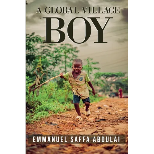 A Global Village Boy - Paperback