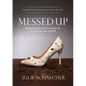 Messed Up: Recalculate The Direction Of Your Life And Find Your Way Forward - Paperback