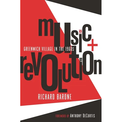 Music + Revolution: Greenwich Village in the 1960s - Paperback
