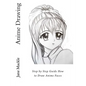 Anime Drawing: Step by Step Guide How to Draw Anime Faces - Paperback