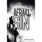 Everyone Should Be Afraid to Sin: But They Are Not - Paperback
