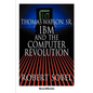Thomas Watson, Sr.: IBM and the Computer Revolution - Paperback