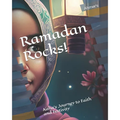 Ramadan Rocks!: Aisha's Journey to Faith and Festivity - Paperback