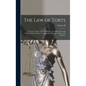 The law of Torts: A Concise Treatise on Civil Liability at Common law and Under Modern Statutes for Actionable Wrongs to Person and Property - Hardcover