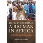 How to Become a Big Man in Africa: Subalternity, Elites, and Ethnic Politics in Contemporary Nigeria - Paperback