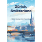 Zurich, Switzerland: And the Lake Zurich Area - Paperback