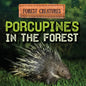 Porcupines in the Forest - Library Binding