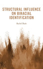 Structural Influence on Biracial Identification - Hardcover