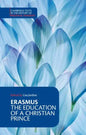 Erasmus: The Education of a Christian Prince with the Panegyric for Archduke Philip of Austria - Paperback